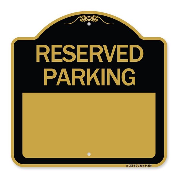 Signmission Designer Series Sign-Blank Reserved Parking, Black & Gold Aluminum Sign, 18" x 18", BG-1818-24298 A-DES-BG-1818-24298
